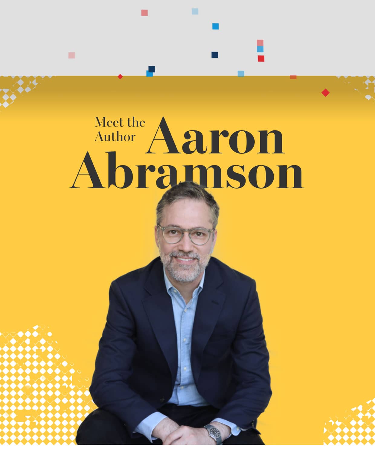 Meet the Author: Aaron Abramson